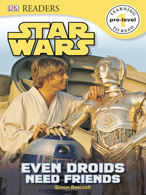 cover image of Even Droids Need Friends!